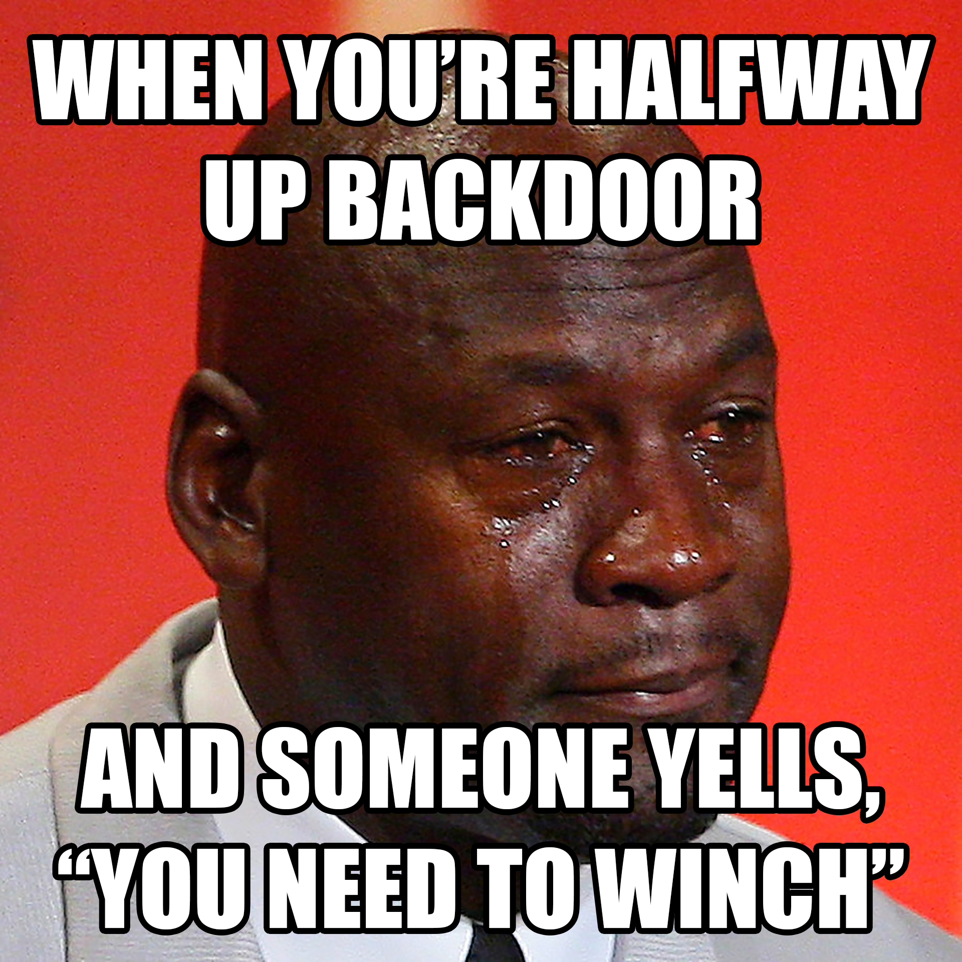 crying Michael Jordan meme - "When you're halfway up Backdoor and someone yells, "You need to winch"