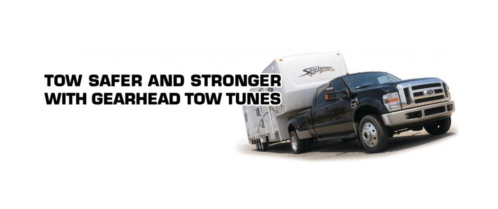 Tow safer and stronger with gearhead tow tunes